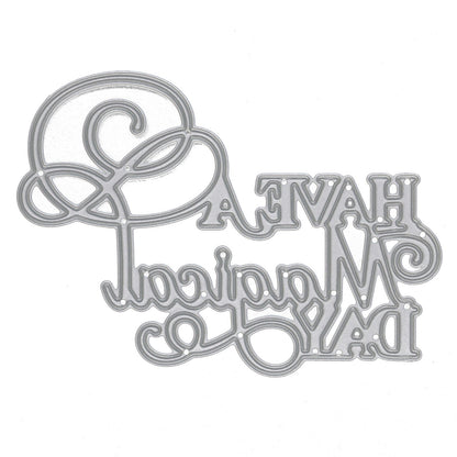 'Have A Magical Day' Sentiments Metal Cutting Die, Card Making, Scrapbooking, F1