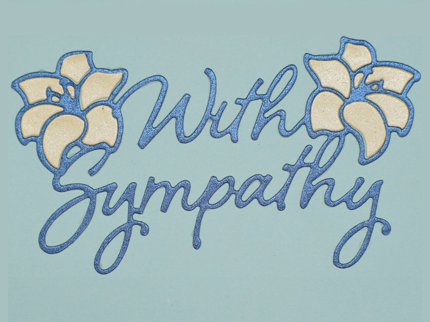 'With Sympathy' Metal Cutting Die, Stencil, Sentiments, Card Making, Crafts A5