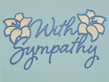'With Sympathy' Metal Cutting Die, Stencil, Sentiments, Card Making, Crafts A5