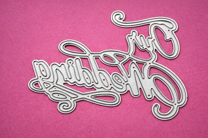 Our Wedding Sentiment Metal Cutting Die – Script Wedding Craft Die