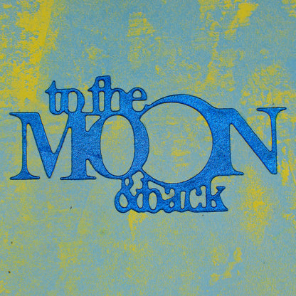 To The Moon & Back Metal Cutting Die – Romantic Sentiment