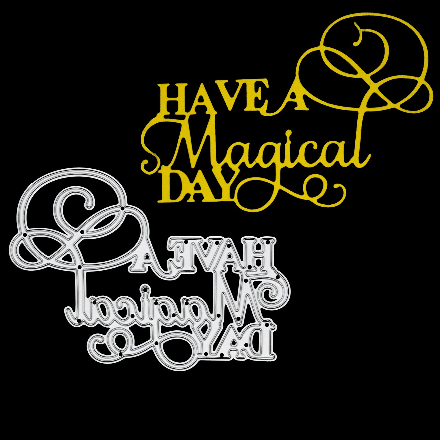 Have a Magical Day Sentiment Metal Cutting Die – 8.3cm Inspirational Design