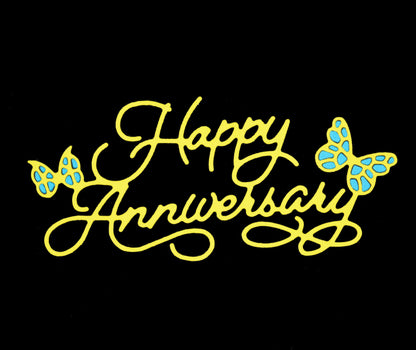 Happy Anniversary script sentiment die cut in yellow with layered butterfly details for anniversary card making and papercraft
