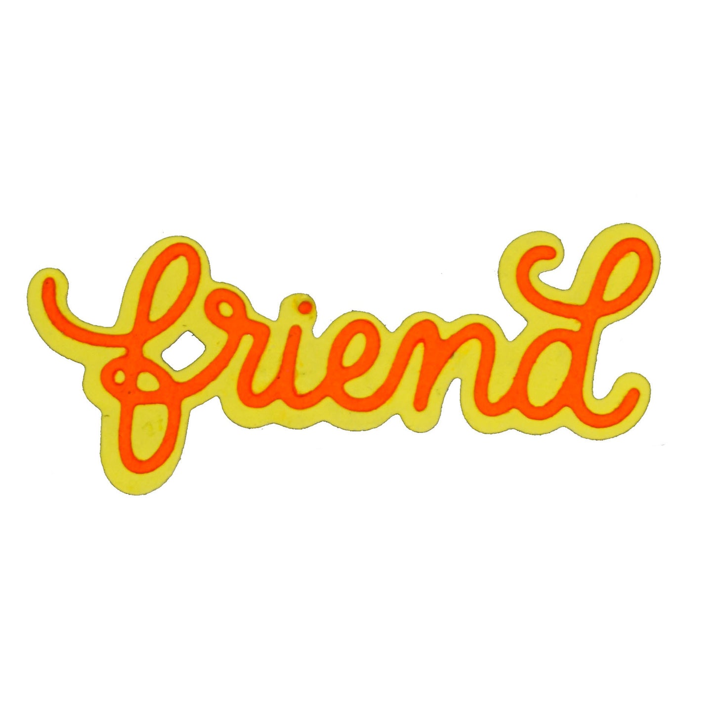 Friend layered sentiment die cut in contrasting colours for card making