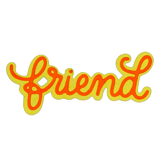 Friend layered sentiment die cut in contrasting colours for card making